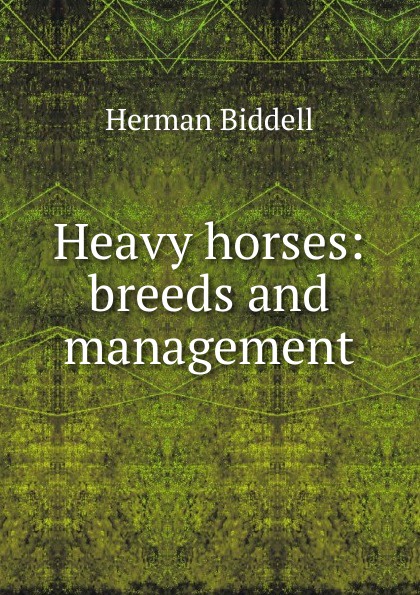 Heavy horses: breeds and management
