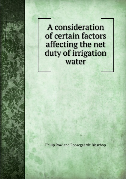 A consideration of certain factors affecting the net duty of irrigation water