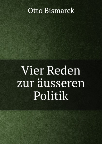 Vier Reden zur ausseren Politik