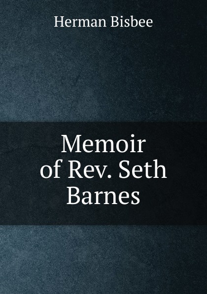 Memoir of Rev. Seth Barnes