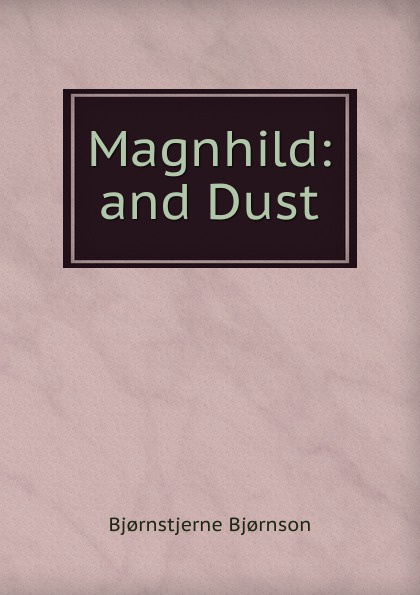 Magnhild: and Dust