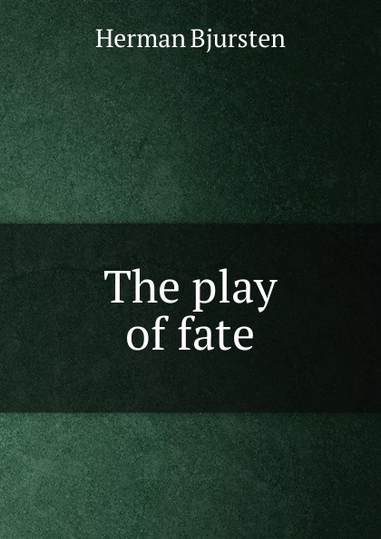 The play of fate