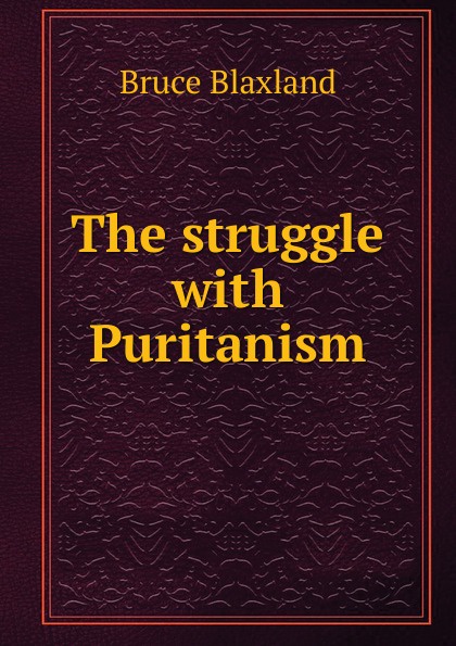 The struggle with Puritanism