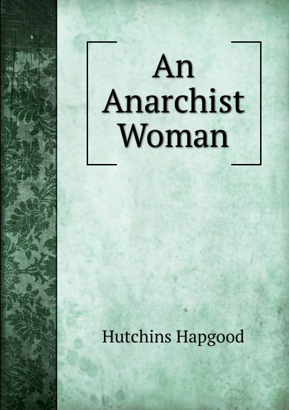 An Anarchist Woman