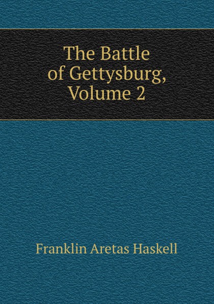 The Battle of Gettysburg, Volume 2