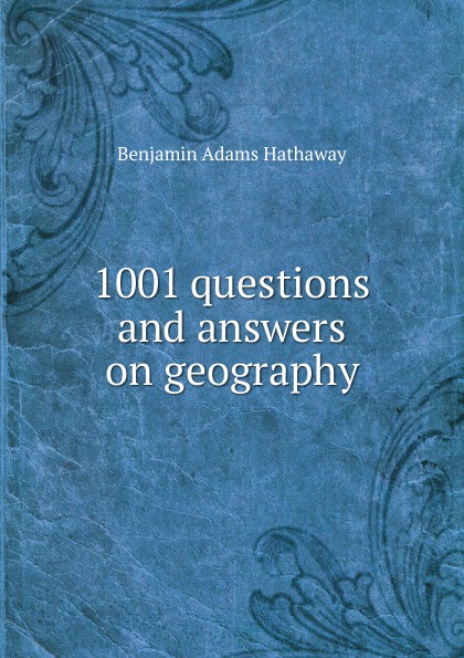 1001 questions and answers on geography