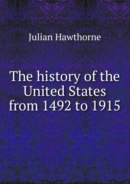 The history of the United States from 1492 to 1915