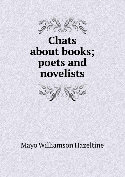 Chats about books; poets and novelists