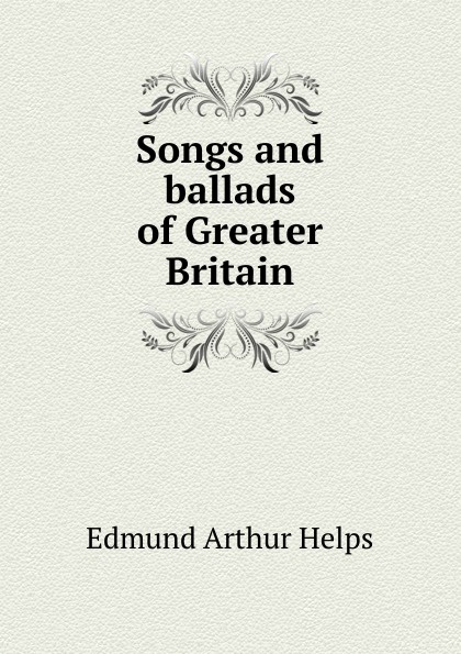 Songs and ballads of Greater Britain