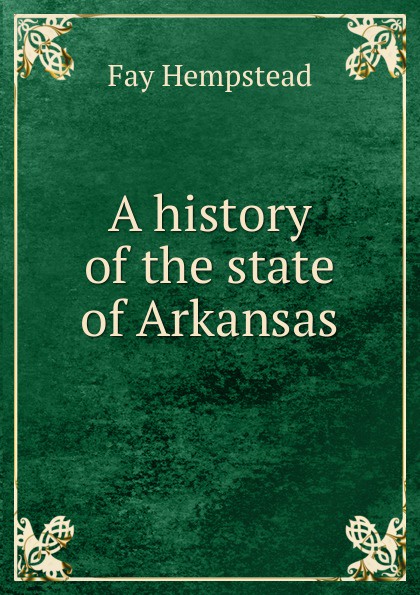 A history of the state of Arkansas