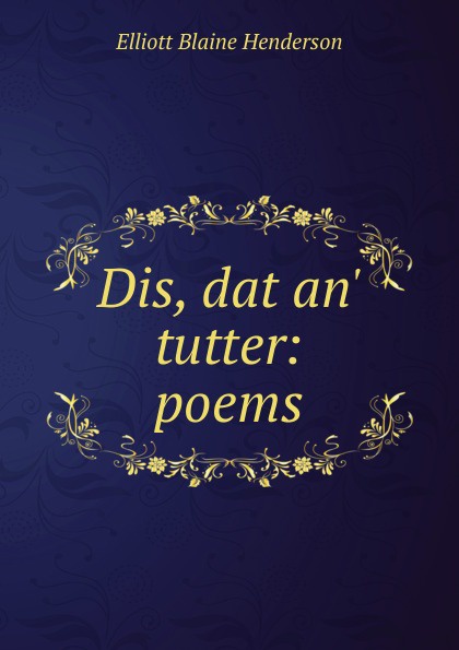 Dis, dat an. tutter: poems