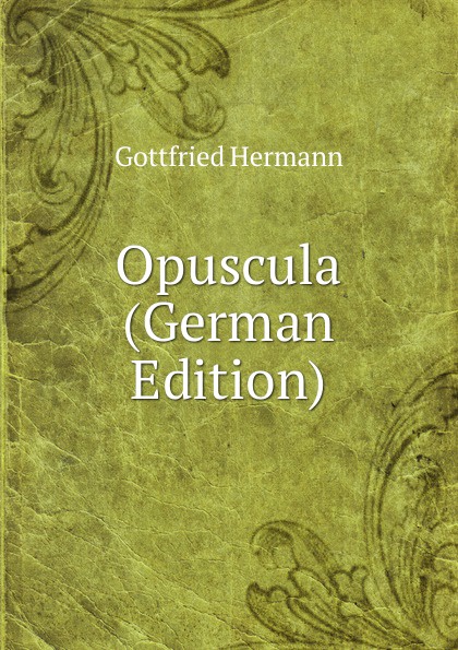 Opuscula (German Edition)