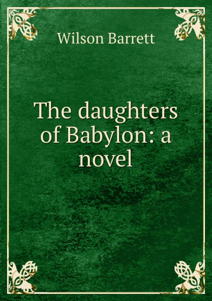 The daughters of Babylon: a novel