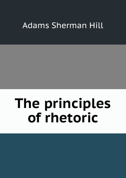 The principles of rhetoric
