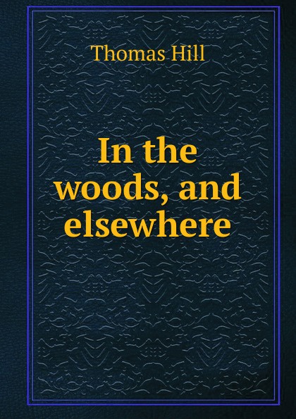 In the woods, and elsewhere