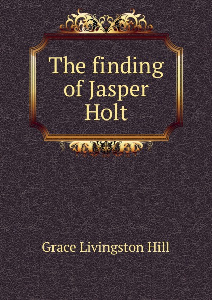 The finding of Jasper Holt