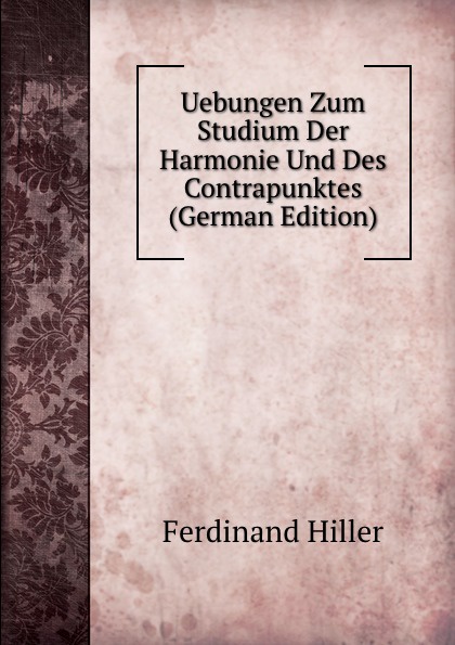 Uebungen Zum Studium Der Harmonie Und Des Contrapunktes (German Edition)