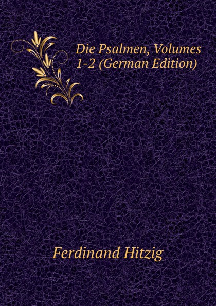 Die Psalmen, Volumes 1-2 (German Edition)