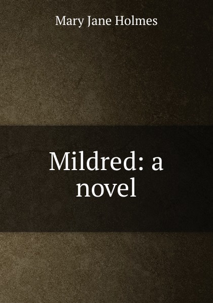 Mildred: a novel