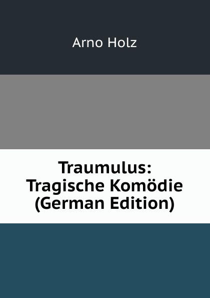 Traumulus: Tragische Komodie (German Edition)