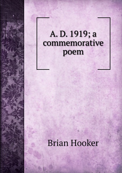 A. D. 1919; a commemorative poem