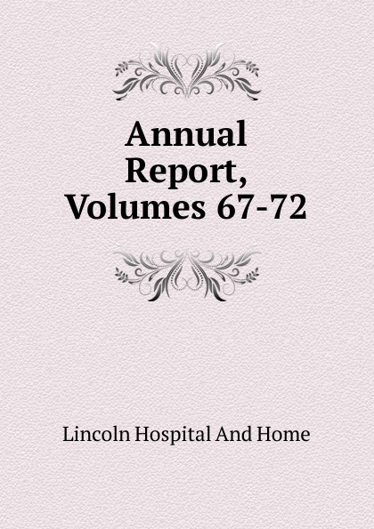 Annual Report, Volumes 67-72