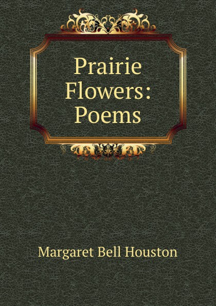 Prairie Flowers: Poems