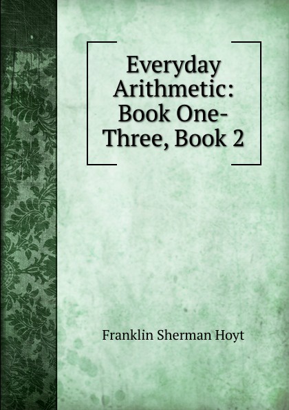 Everyday Arithmetic: Book One-Three, Book 2