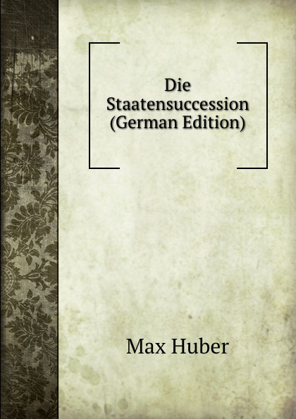 Die Staatensuccession (German Edition)