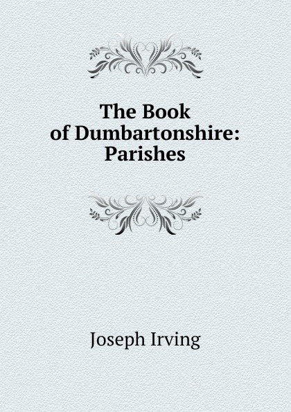 The Book of Dumbartonshire: Parishes