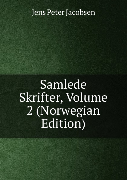 Samlede Skrifter, Volume 2 (Norwegian Edition)