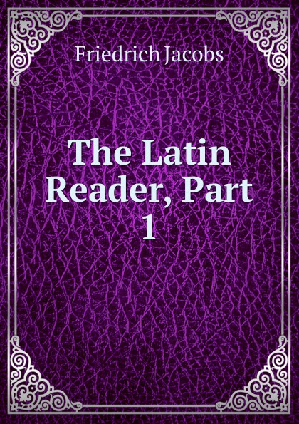 The Latin Reader, Part 1