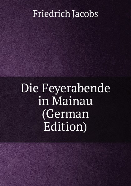 Die Feyerabende in Mainau (German Edition)