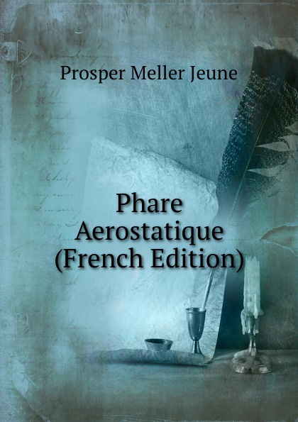 Phare Aerostatique (French Edition)