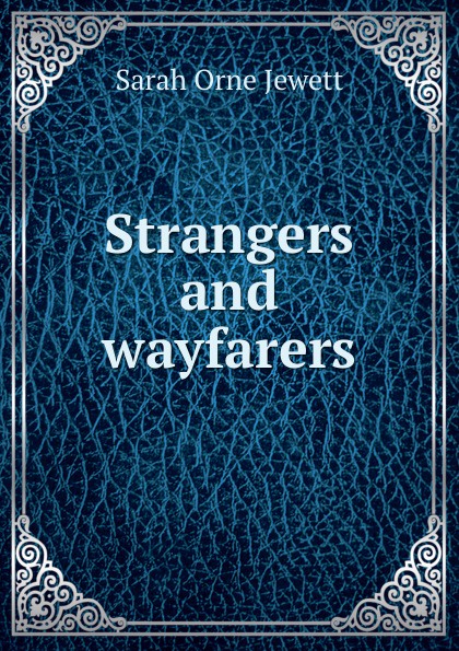 Strangers and wayfarers