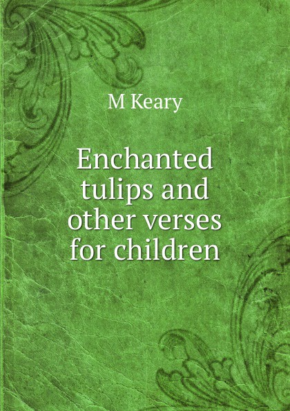Enchanted tulips and other verses for children