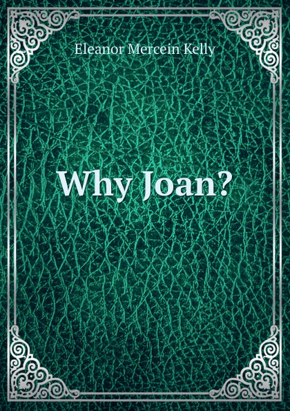 Why Joan.