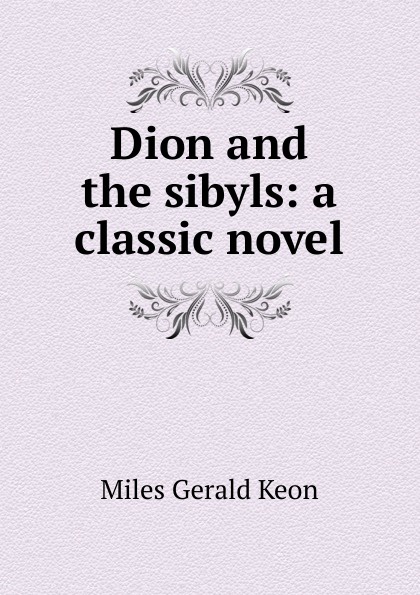 Dion and the sibyls: a classic novel