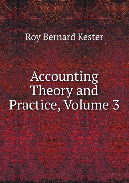 Accounting Theory and Practice, Volume 3