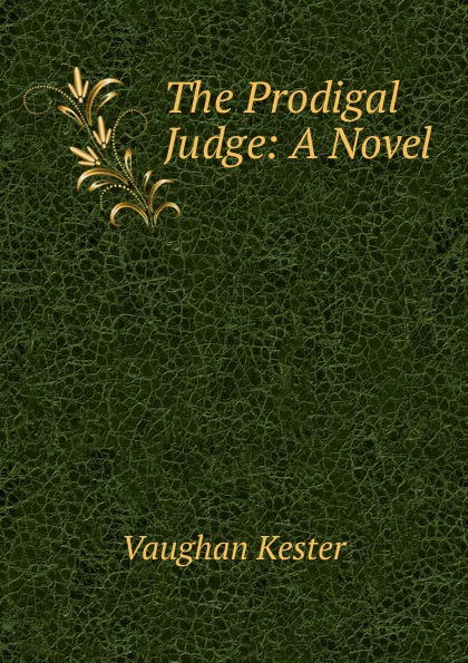 The Prodigal Judge: A Novel