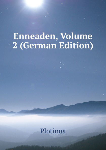 Enneaden, Volume 2 (German Edition)