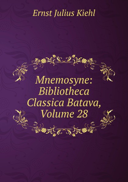 Mnemosyne: Bibliotheca Classica Batava, Volume 28