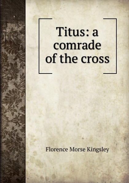 Titus: a comrade of the cross