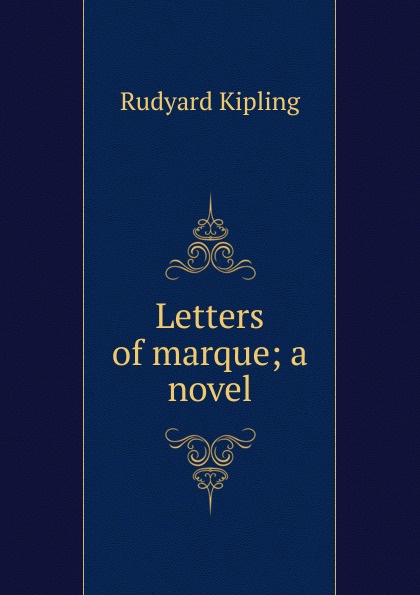 Letters of marque; a novel