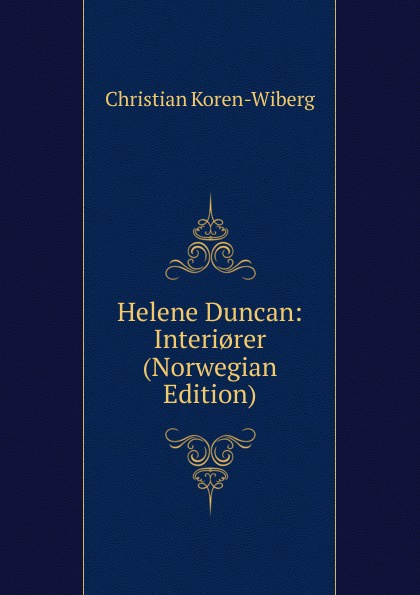Helene Duncan: Interi.rer (Norwegian Edition)