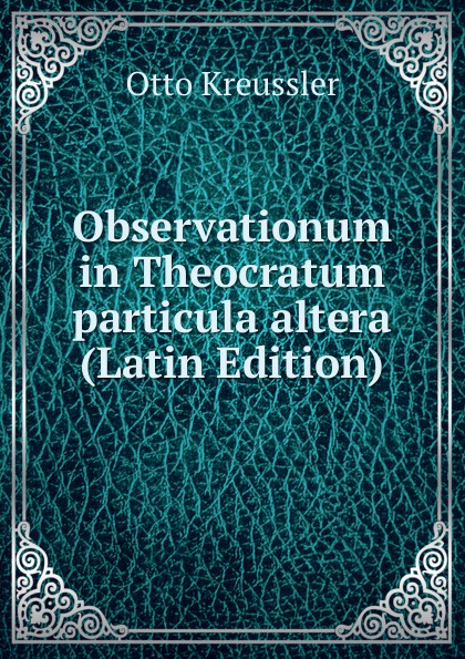 Observationum in Theocratum particula altera (Latin Edition)