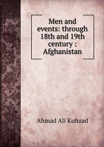 Men and events: through 18th and 19th century : Afghanistan