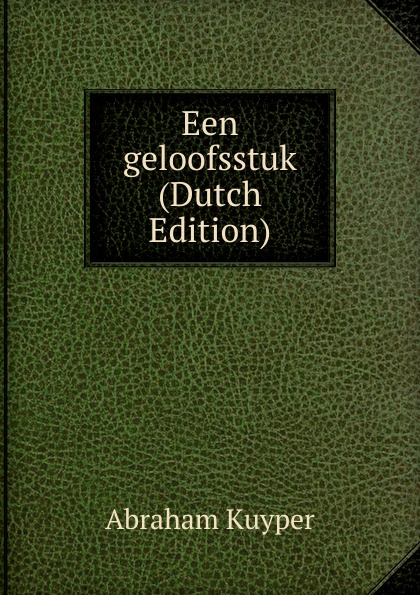 Een geloofsstuk (Dutch Edition)