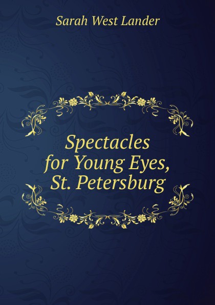 Spectacles for Young Eyes, St. Petersburg