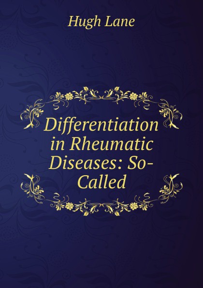 Differentiation in Rheumatic Diseases: So-Called
